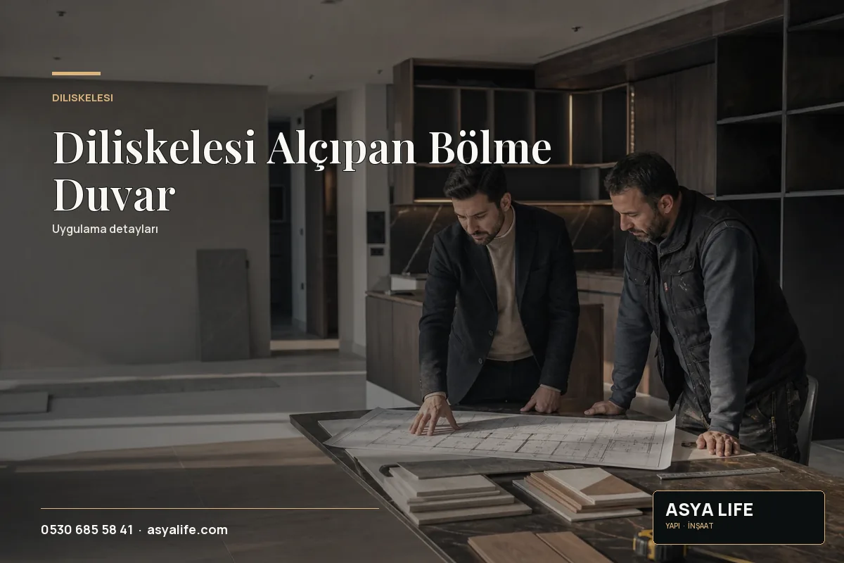 Diliskelesi Alçıpan Bölme Duvar için Asya Life tarafından hazırlanan özgün temsili görsel - görünüm 2
